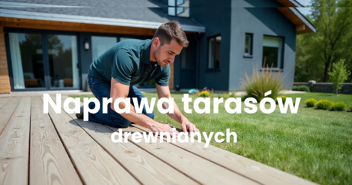 Naprawa tarasów drewnianych Warszawa Naprawa tarasów drewnianych Warszawa