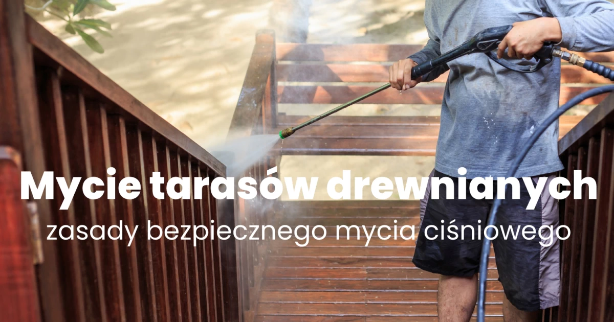 Tarasy drewniane - Mycie tarasów drewnianych Warszawa